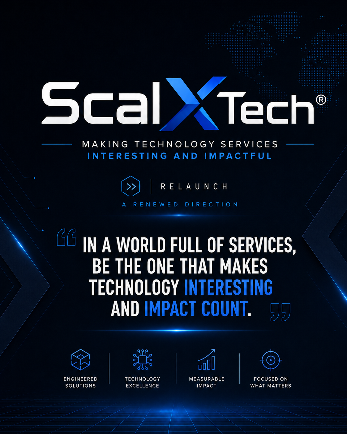 ScalXTech relaunch poster with tagline Making Technology Services Interesting and Impactful